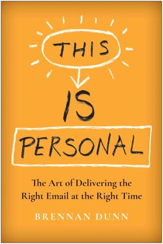 کتاب This Is Personal: The Art of Delivering the Right Email at the Right Time [انگلیسی]