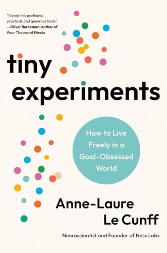 کتاب Tiny Experiments: How to Live Freely in a Goal-Obsessed World [انگلیسی]