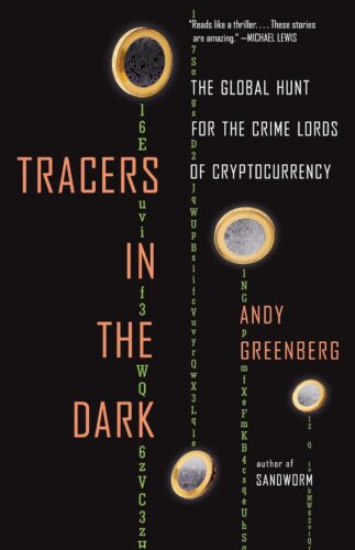 کتاب Tracers in the Dark: The Global Hunt for the Crime Lords of Cryptocurrency [انگلیسی]