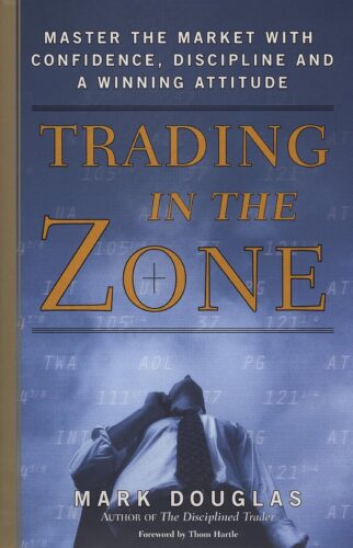 کتاب Trading in the Zone: Master the Market with Confidence, Discipline, and a Winning Attitude [انگلیسی]