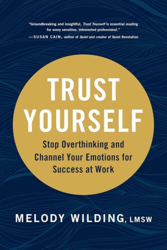 کتاب Trust Yourself: Stop Overthinking and Channel Your Emotions for Success at Work [انگلیسی]