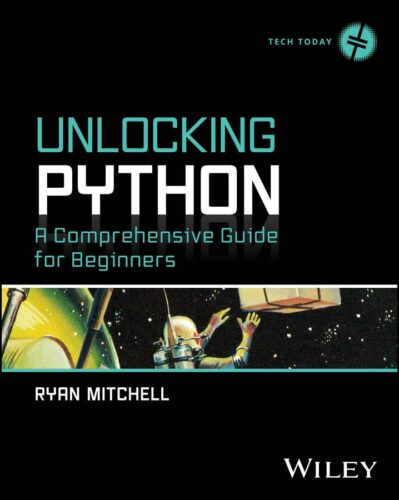 کتاب Unlocking Python: A Comprehensive Guide for Beginners [انگلیسی]