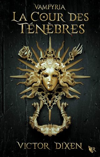 کتاب Vampyria – Livre 1 La Cour des Ténèbres (Collection R) (French Edition) [فرانسوی]