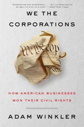 کتاب We the Corporations: How American Businesses Won Their Civil Rights [انگلیسی]