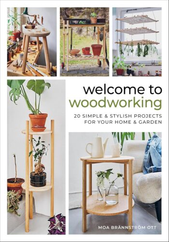 کتاب Welcome to Woodworking: 20 Simple & Stylish Projects for Your Home & Garden [انگلیسی]