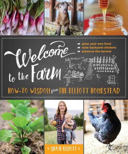 کتاب Welcome to the Farm: How-to Wisdom from The Elliott Homestead [انگلیسی]