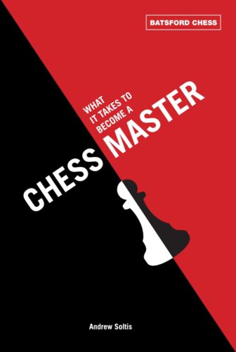 کتاب What It Takes to Become a Chess Master: chess strategies that get results (Batsford Chess) [انگلیسی]