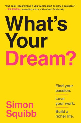 کتاب What’s Your Dream?: Find Your Passion. Love Your Work. Build a Richer Life. [انگلیسی]