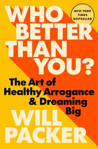 کتاب Who Better Than You?: The Art of Healthy Arrogance & Dreaming Big [انگلیسی]