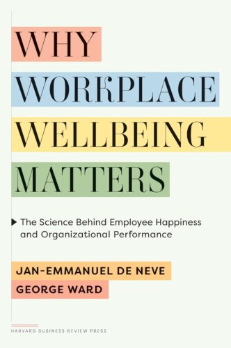 کتاب Why Workplace Wellbeing Matters: The Science Behind Employee Happiness and Organizational Performance [انگلیسی]