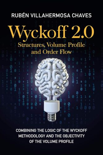 کتاب Wyckoff 2.0: Structures, Volume Profile and Order Flow (Trading and Investing Course: Advanced Technical Analysis Book 3) [انگلیسی]