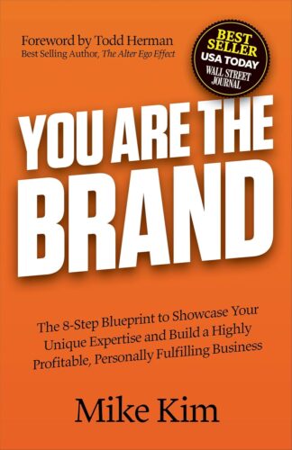 کتاب You Are The Brand: The 8-Step Blueprint to Showcase Your Unique Expertise and Build a Highly Profitable, Personally Fulfilling Business [انگلیسی]