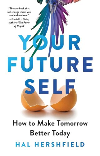 کتاب Your Future Self: How to Make Tomorrow Better Today [انگلیسی]